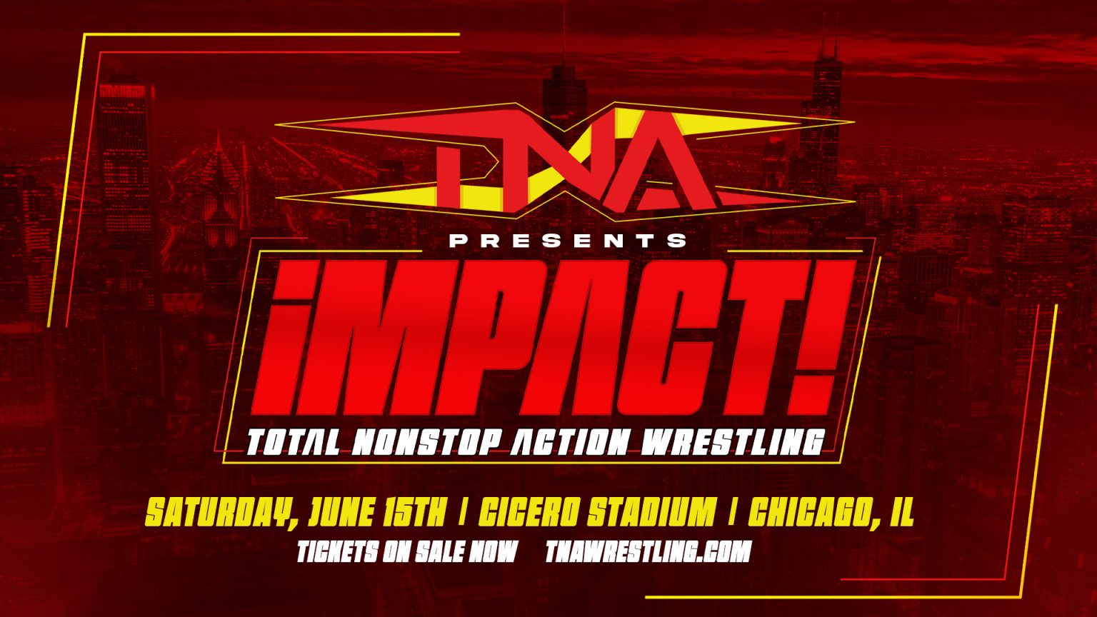TNA Wrestling Returns To Chicago For Back-to-Back Nights Of Live Pro Wrestling, June 14-15 At Cicero Stadium – TNA Wrestling