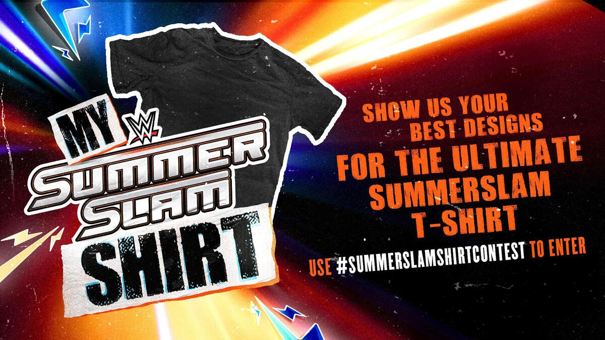 Enter the #SummerSlamShirtContest to win a trip to SummerSlam