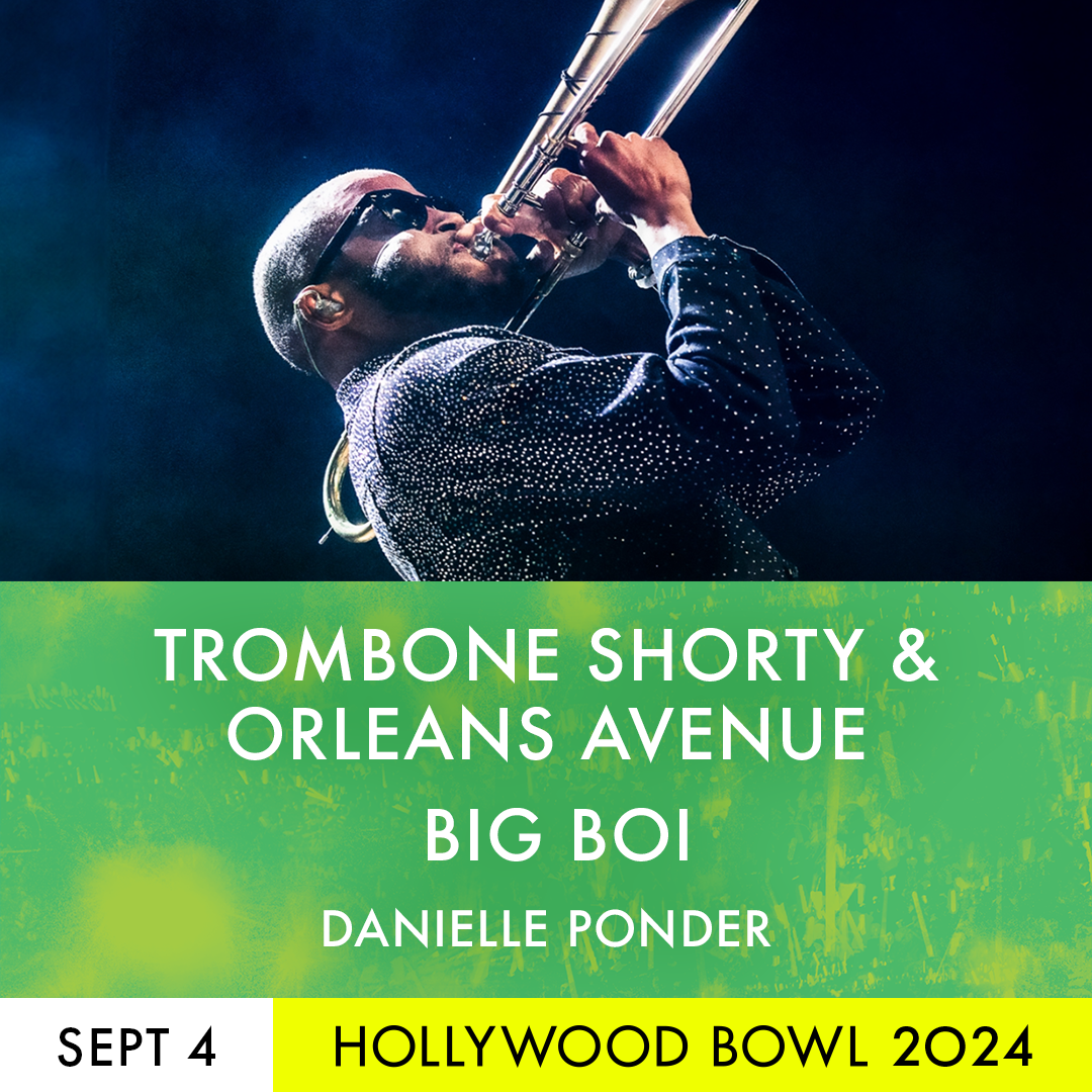 Get Your Chance to Win Tickets to Trombone Shorty, Big Boi, and More at Hollywood Bowl