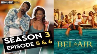 Bel-Air | Season 3 Episode 5 & 6 Recap & Review | "Getting Personal" & "Baggage" (2024)