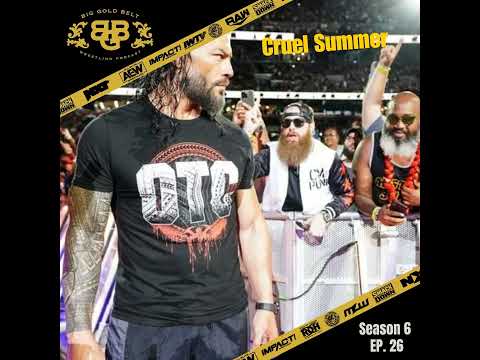 Big Gold Belt Wrestling Podcast: Cruel Summer