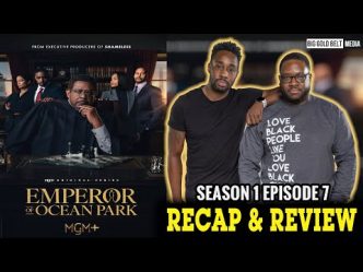 MGM+ Emperor of Ocean Park | Season 1 Episode 7 | Recap & Review “Chapter Seven”