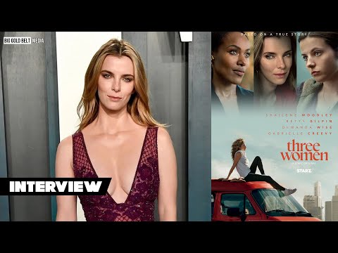 Betty Gilpin Interview | STARZ’s ‘Three Women’