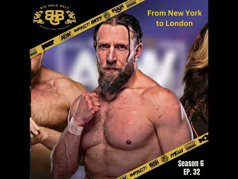 Big Gold Belt Wrestling Podcast: From NY to London