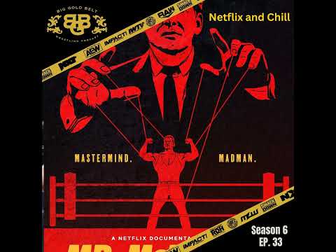 Big Gold Belt Wrestling Podcast: Netflix and Chill