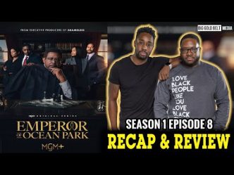 MGM+ Emperor of Ocean Park | Season 1 Episode 8 | Recap & Review “Chapter Eight”