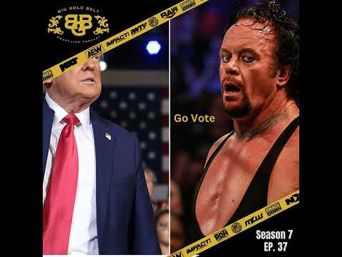 Big Gold Belt Wrestling Podcast: Go Vote