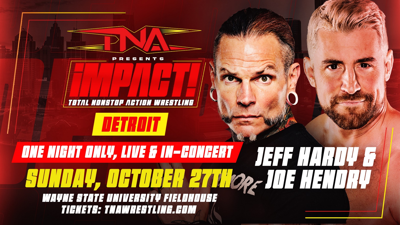 TNA Wrestling Stars Jeff Hardy & Joe Hendry In-Concert At Wayne State University Fieldhouse On Sunday, October 27 – TNA Wrestling