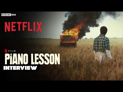 Behind the Scenes with ‘The Piano Lesson’ Cast Reveals Netflix Secrets