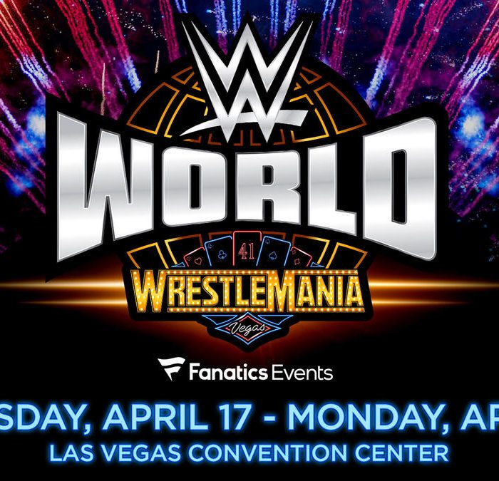 WWE & Fanatics Events announce return of WWE World at WrestleMania 41 in Las Vegas