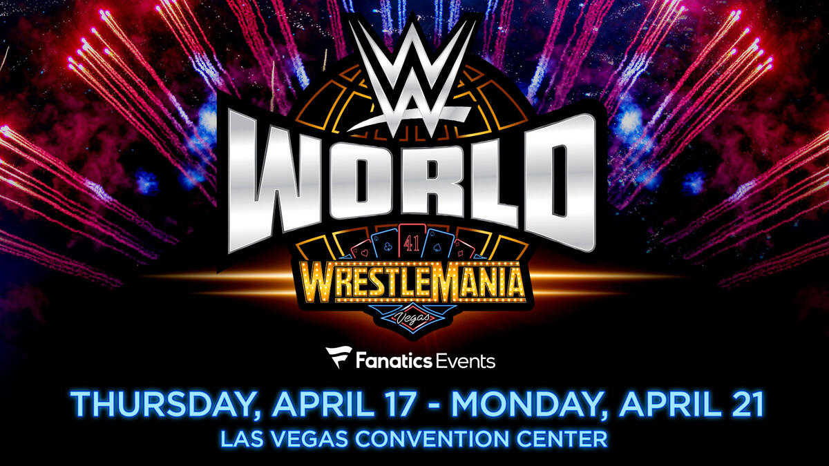 WWE & Fanatics Events announce return of WWE World at WrestleMania 41 in Las Vegas