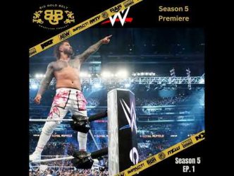 Dive Into the Action with the Exciting Season 5 Premiere of 'Big Gold Belt Wrestling' Podcast
