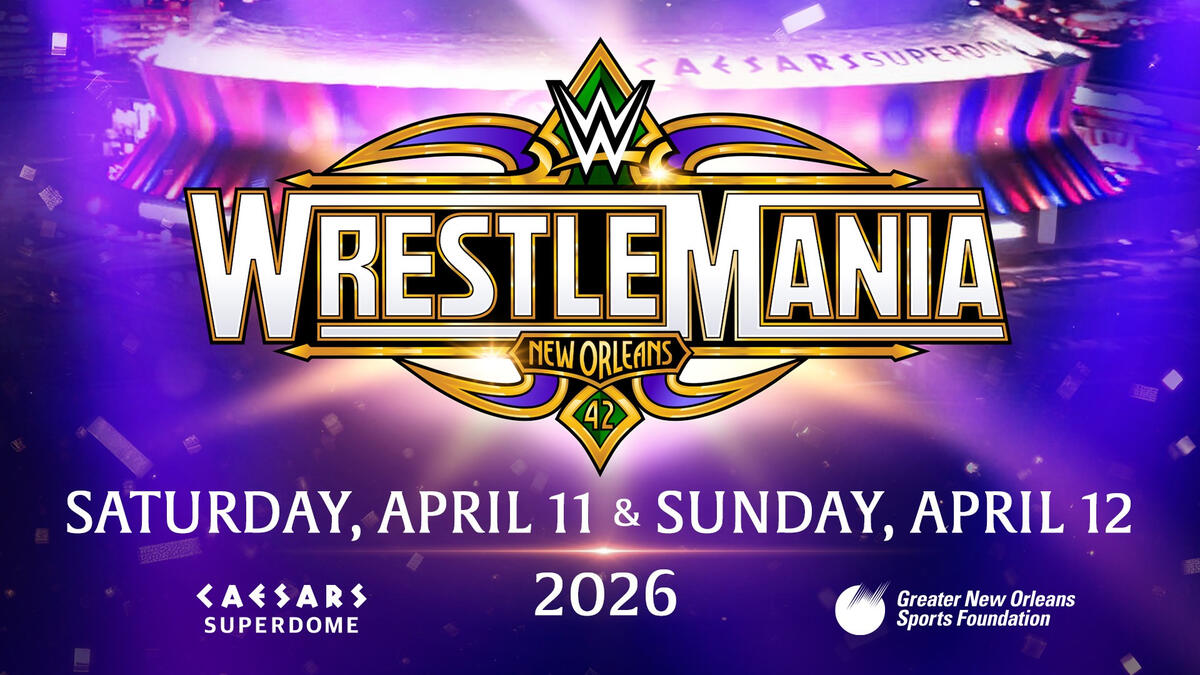 New Orleans to host WrestleMania 42 on Saturday April 11 and Sunday April 12, 2026