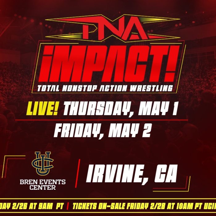 Two Nights of Total Nonstop Action Are Headed to Irvine, CA on May 1 & 2 – TNA Wrestling