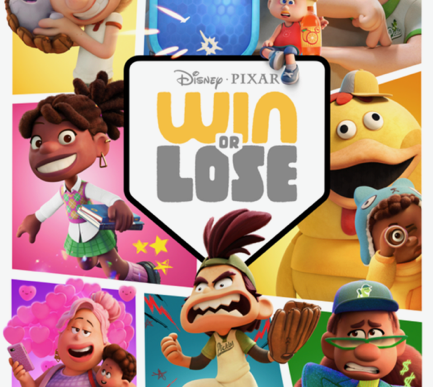 FINAL TRAILER NOW AVAILABLE FOR PIXAR ANIMARION STUDIOS “WIN OR LOSE”-ALL EPISODES  NOW STREAMING