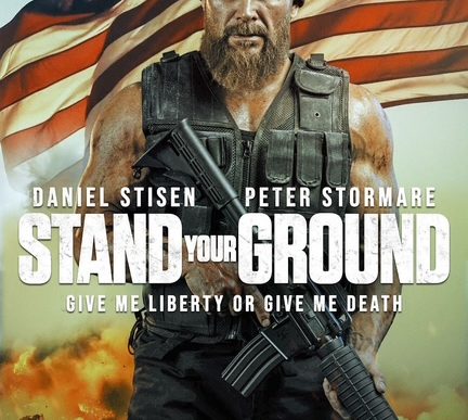 EPIC PICTURES ANNOUNCES POWERHOUSE ACTION THRILLER STAND YOUR GROUNDIN THEATERS MAY 9 AND ON VOD MAY 27