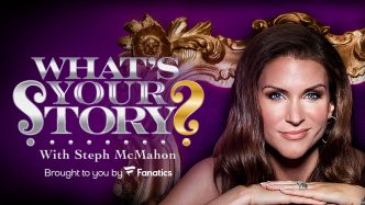 WWE & Fanatics partner to launch "What's Your Story?" podcast hosted by Steph McMahon