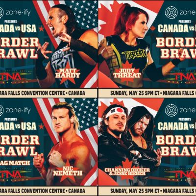 Preview the Lineup for The Border Brawl Streaming LIVE & FREE on Zone·ify May 25 from Niagara Falls, Canada – TNA Wrestling