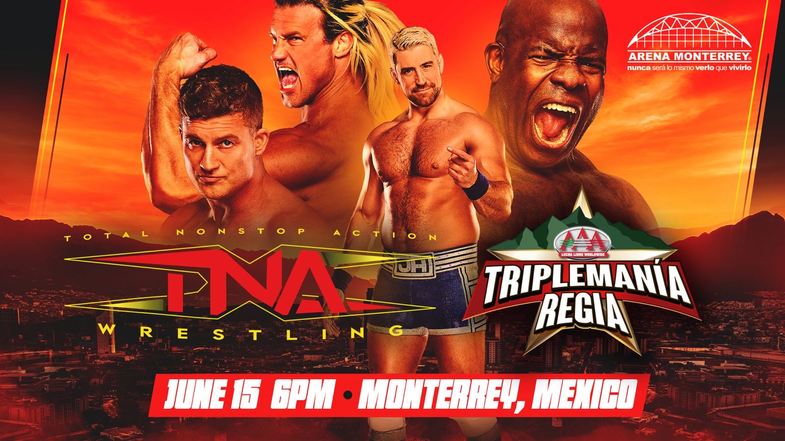 TNA Wrestling & Lucha Libre AAA Worldwide Announce TNA Stars Who Will Compete At Triplemanía Regia on June 15 in Monterrey, Mexico  – TNA Wrestling