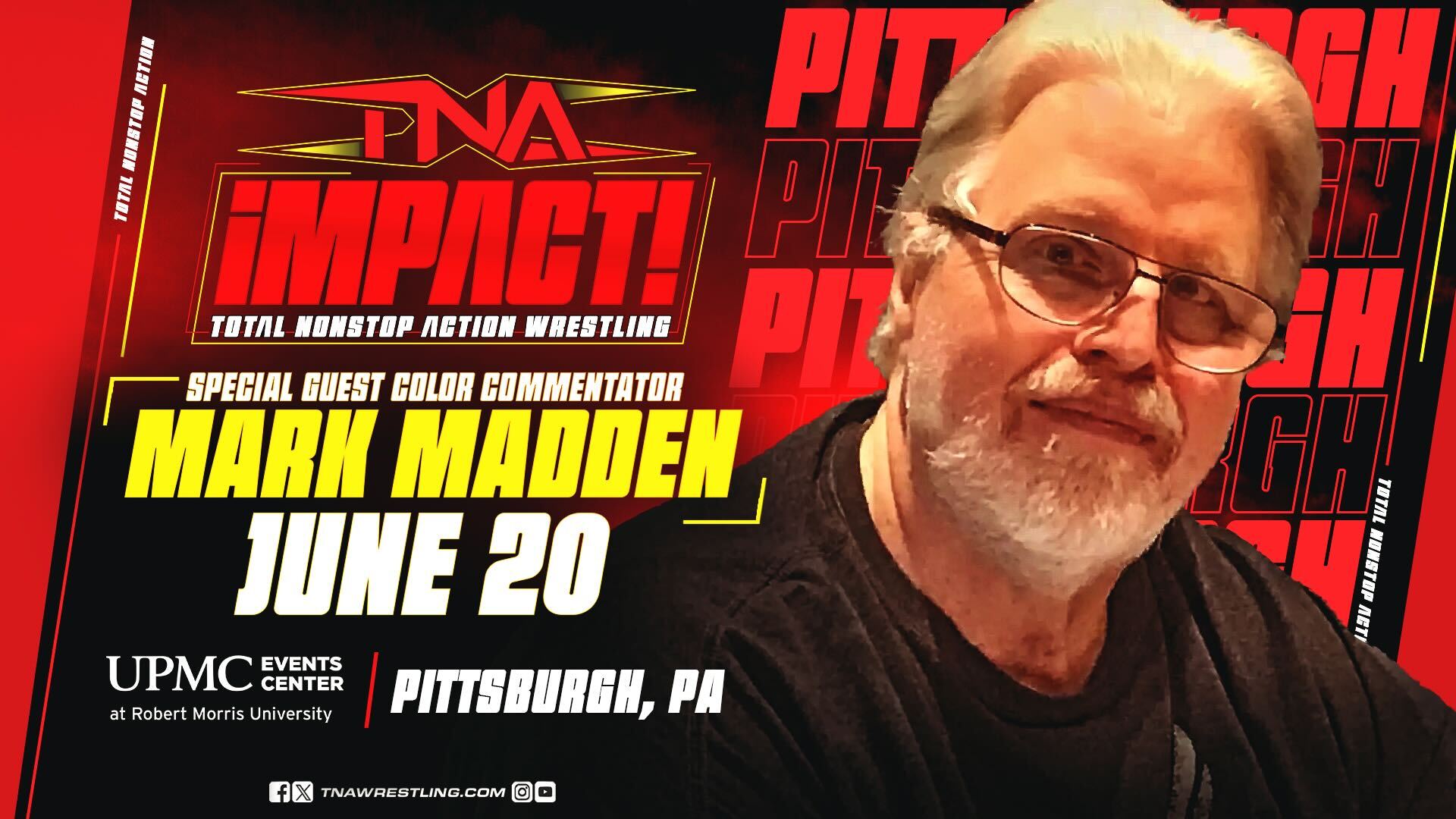 TNA Wrestling Welcomes Pittsburgh’s Own Mark Madden To The Broadcast Booth For TNA Live Event on Friday, June 20th At UPMC Events Center – TNA Wrestling