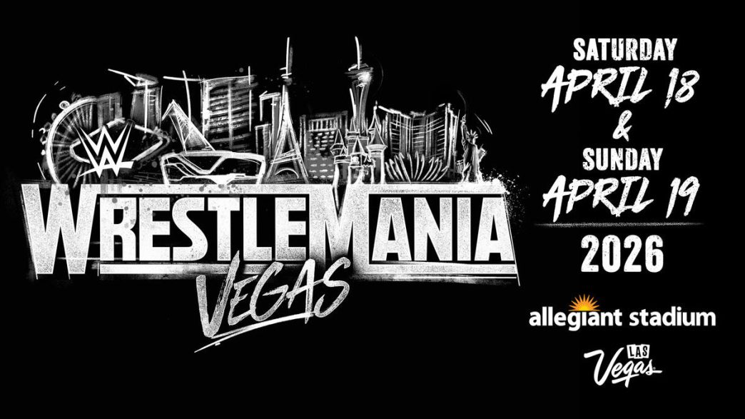 WrestleMania returns to Las Vegas on Saturday, April 18 & Sunday April 19, 2026