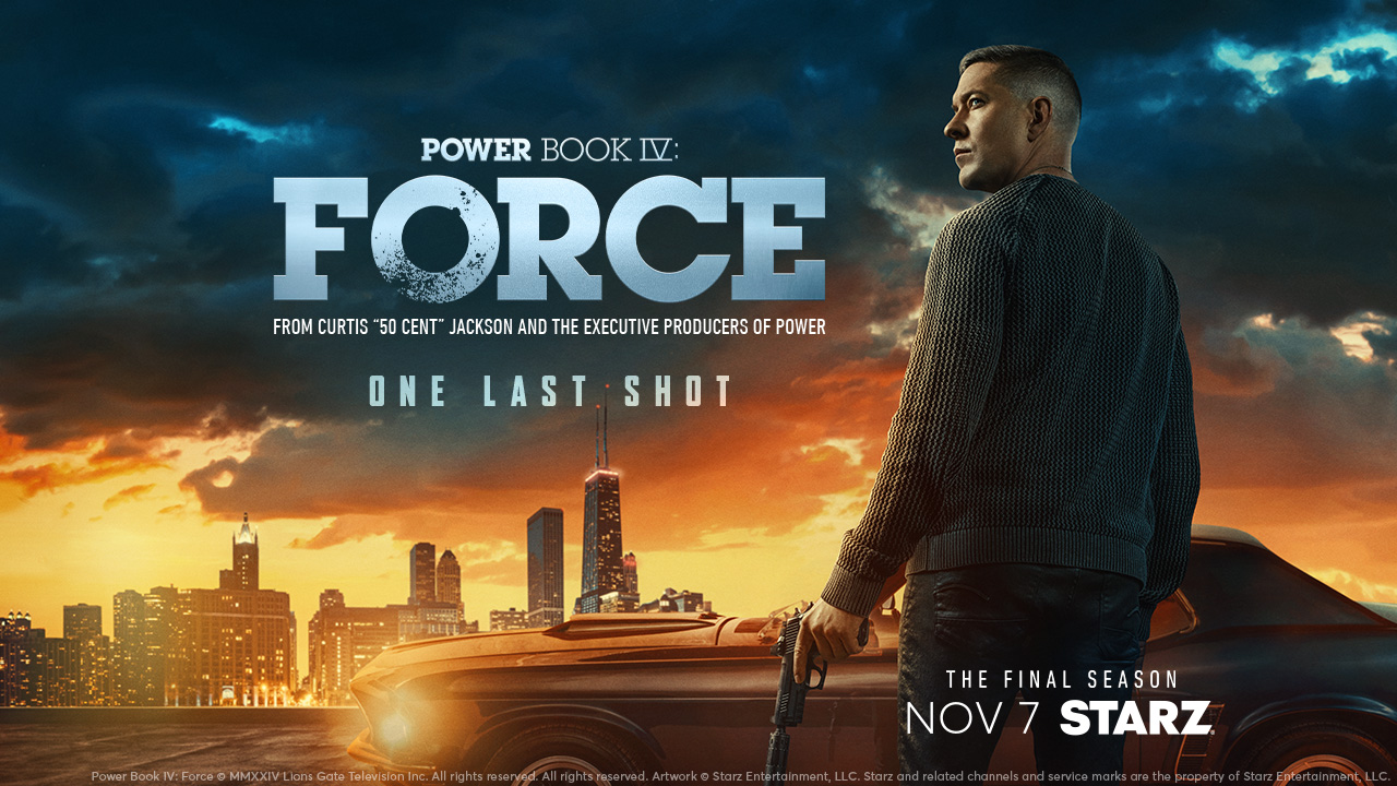 STARZ RELEASES EXPLOSIVE TRAILER AND KEY ART FOR THE THIRD AND FINAL SEASON OF “POWER BOOK IV: FORCE,” PREMIERING NOVEMBER 7 