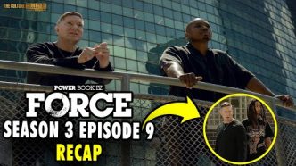 Unpacking the Secrets and Surprises of 'Power Book IV: Force' Season 3 Episode 9