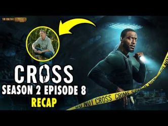 'Cross' Season 2 Episode 8 Recap Explores the Thrilling 'Quemar' Finale