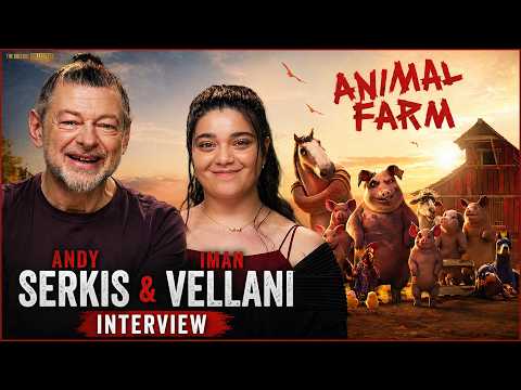 Andy Serkis and Iman Vellani Explore Modern Themes in 'Animal Farm'